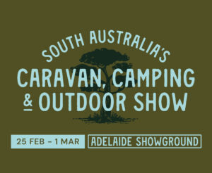 Promotional graphic for South Australia’s Caravan, Camping & Outdoor Show showing event name, dates 25 February to 1 March, and location at the Adelaide Showground.